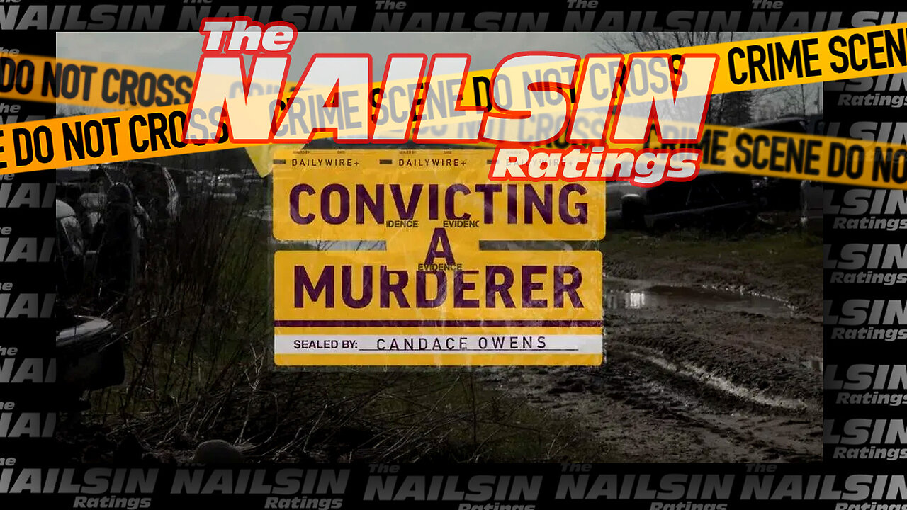 The Nailsin Ratings: Convicting A Murderer