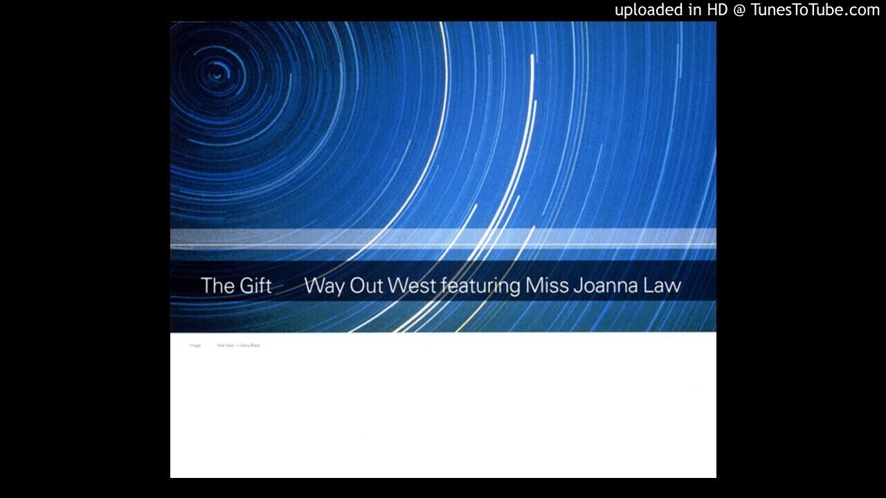 Way Out West feat Joanne - The Gift