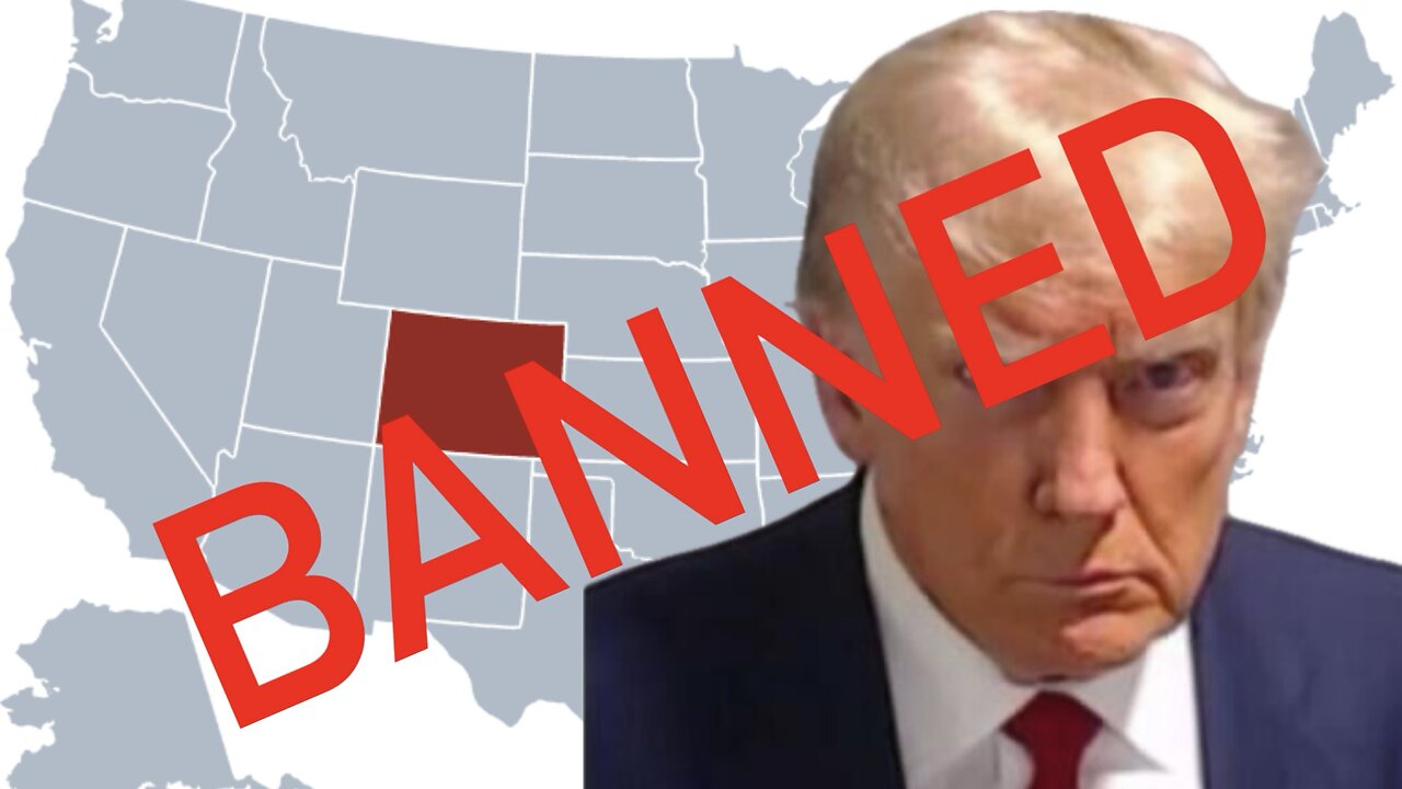 TRUMP BANNED from Ballot in Colorado