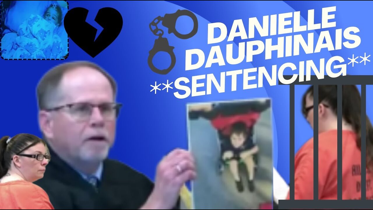 **SENTENCING** Danielle Dauphinais (Mom) The Tragic Death of 5yr old Elijah Lewis