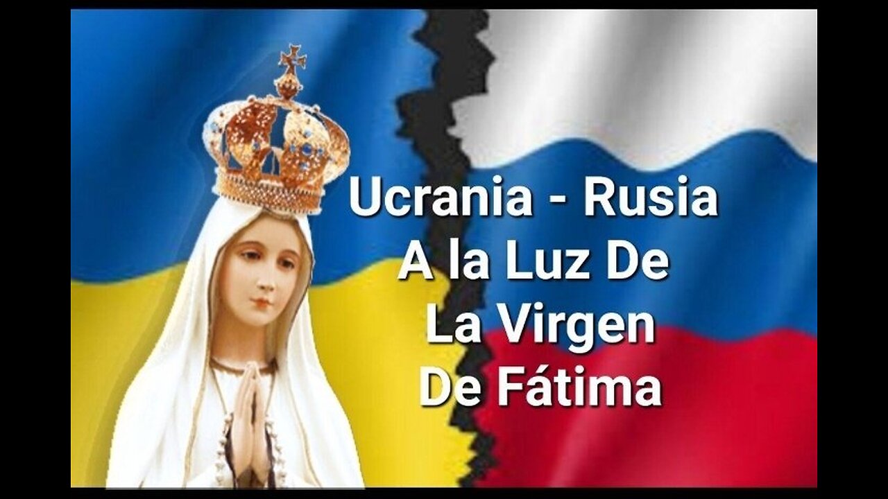 LA VIRGEN MARÍA Y SUS PROFECIAS SOBRE RUSIA