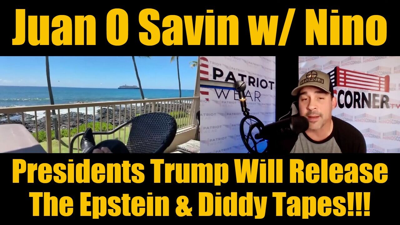 Juan O Savin Bombshell > Presidents Trump Will Release The Epstein & Diddy Tapes!