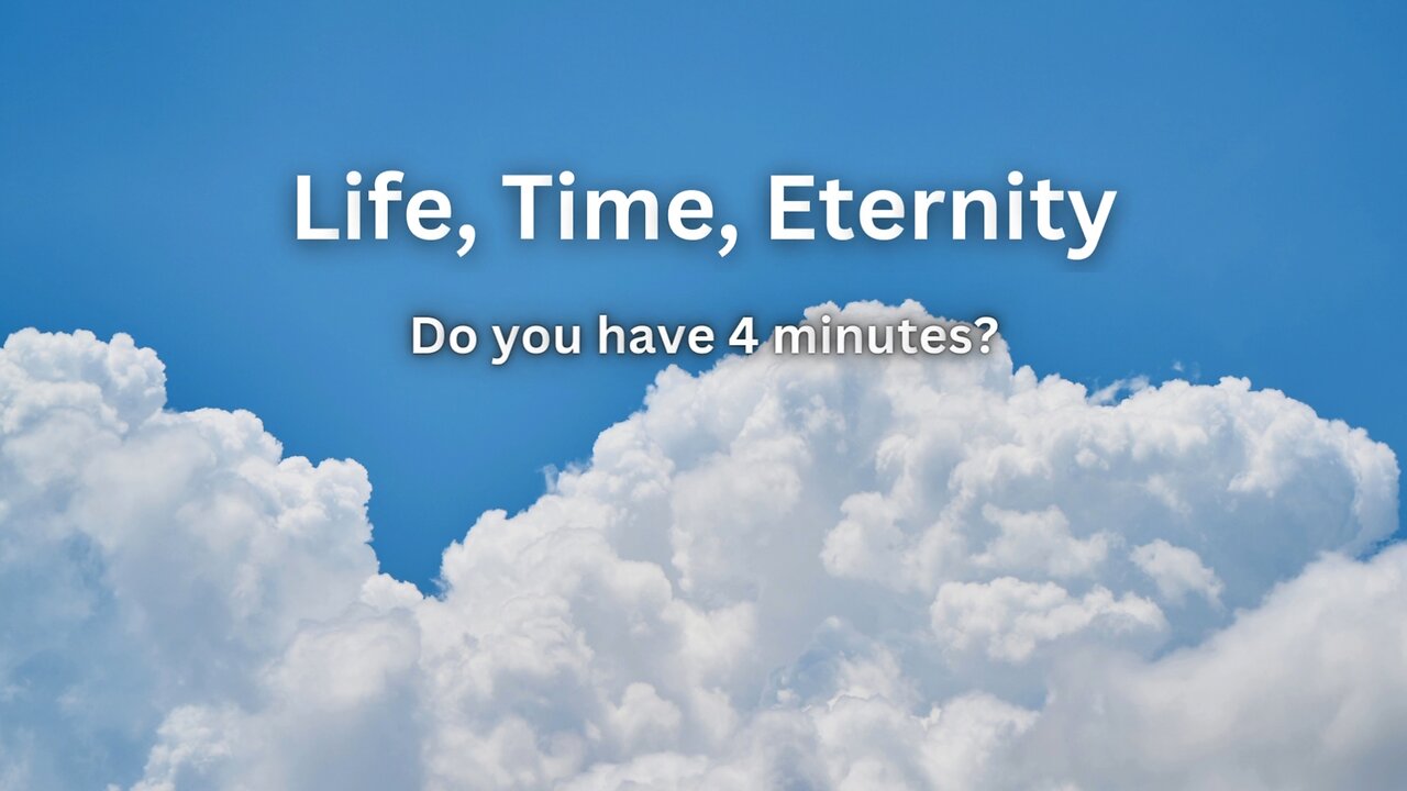 Life Time Eternity - Knowing God Series (Short Videos)