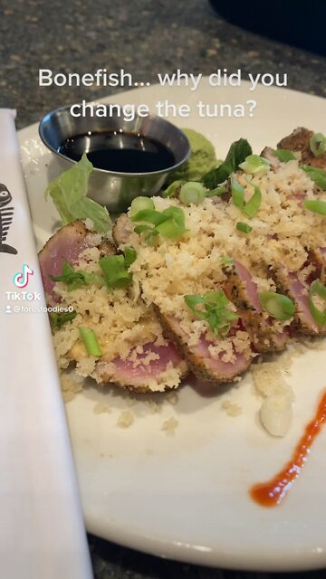 Bonefish, why did you change your tuna?