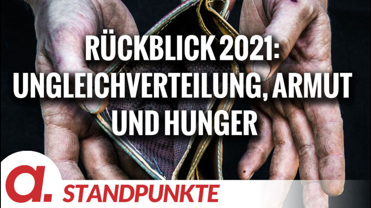 Rückblick 2021: Zunehmende Ungleichverteilung, Armut und Hunger | Von Christian Kreiß