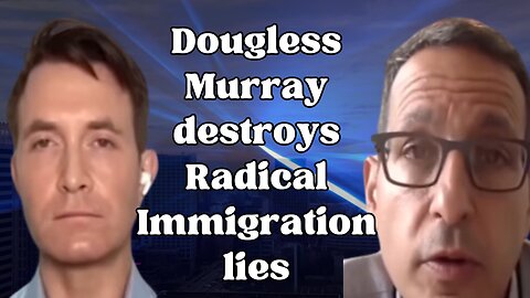 Douglass Murray Destroys Immigration argument with facts