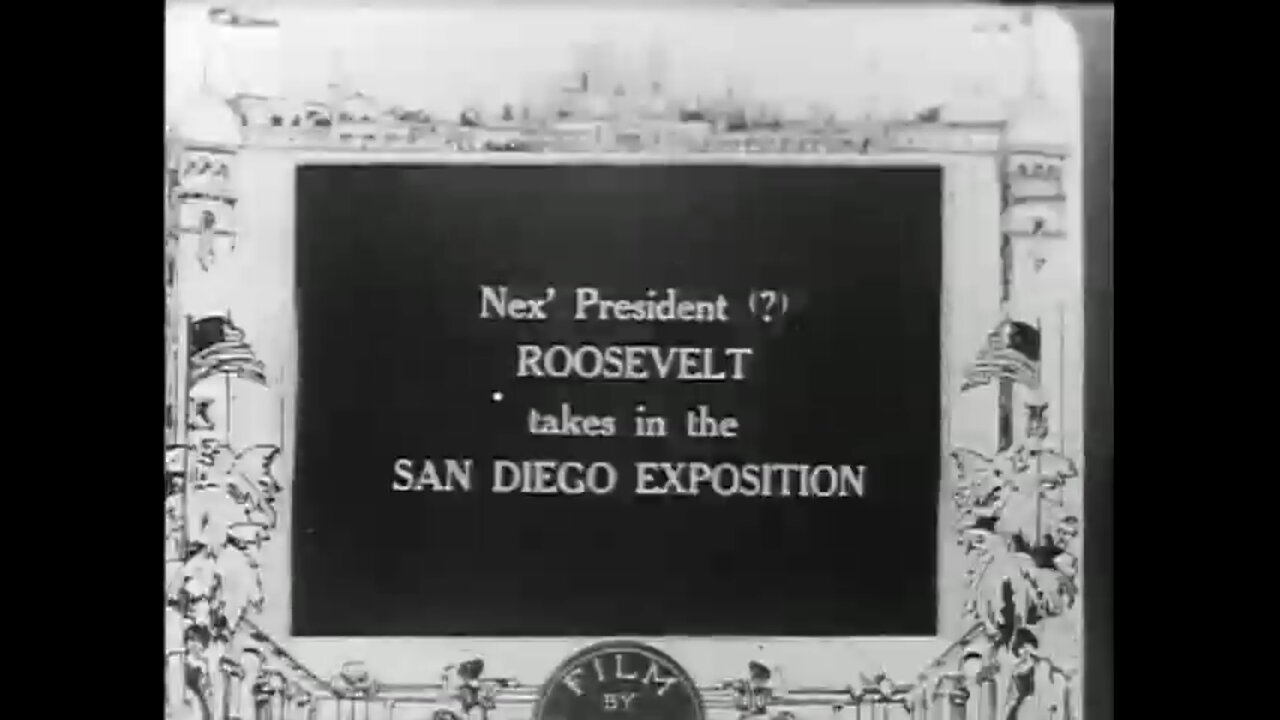 Theodore Roosevelt at San Diego Exposition (1915 Original Black & White Film)