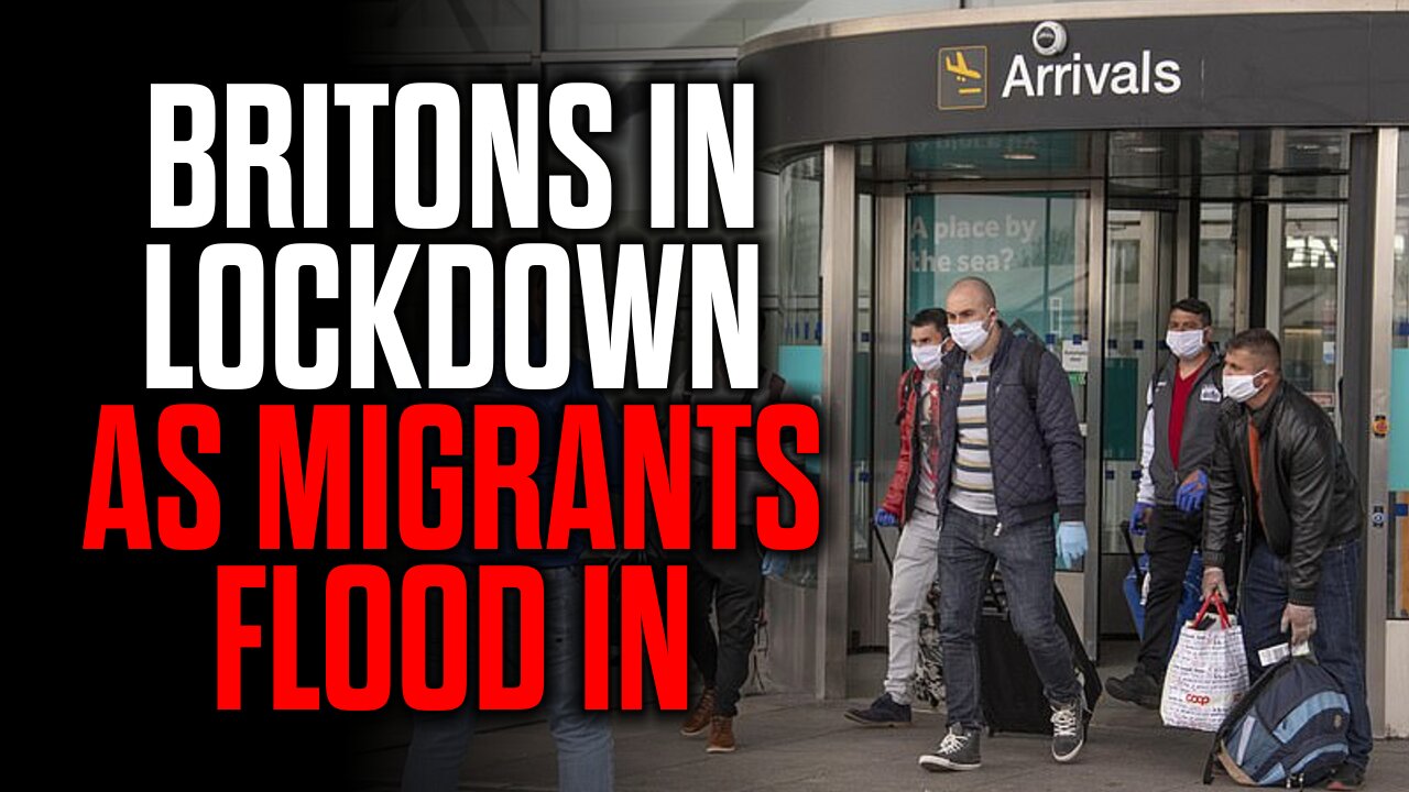 Britons in Lockdown as Migrants Flood In