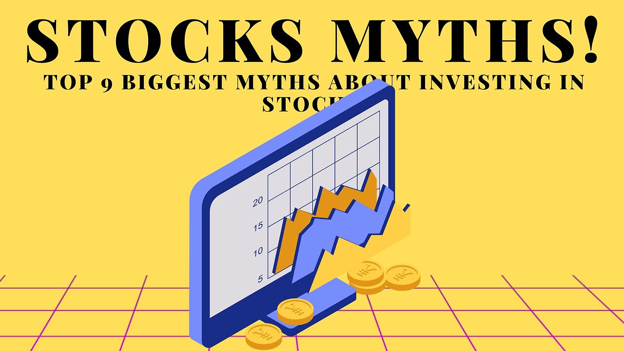 TOP 9 BIGGEST MYTHS ABOUT INVESTING IN STOCKS DEBUNKED! 2023