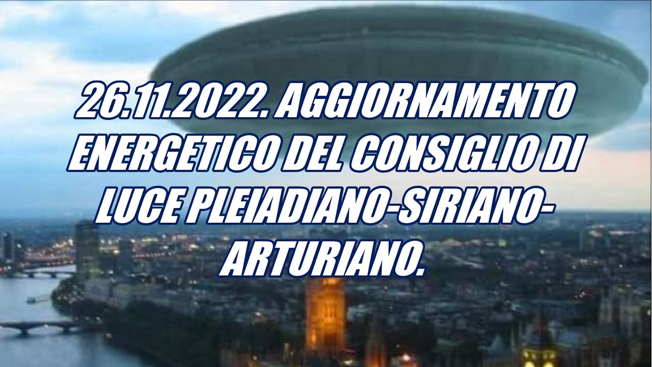 AGGIORNAMENTO ENERGETICO DEL CONSIGLIO DI LUCE PLEIADIANO-SIRIANO-ARTURIANO