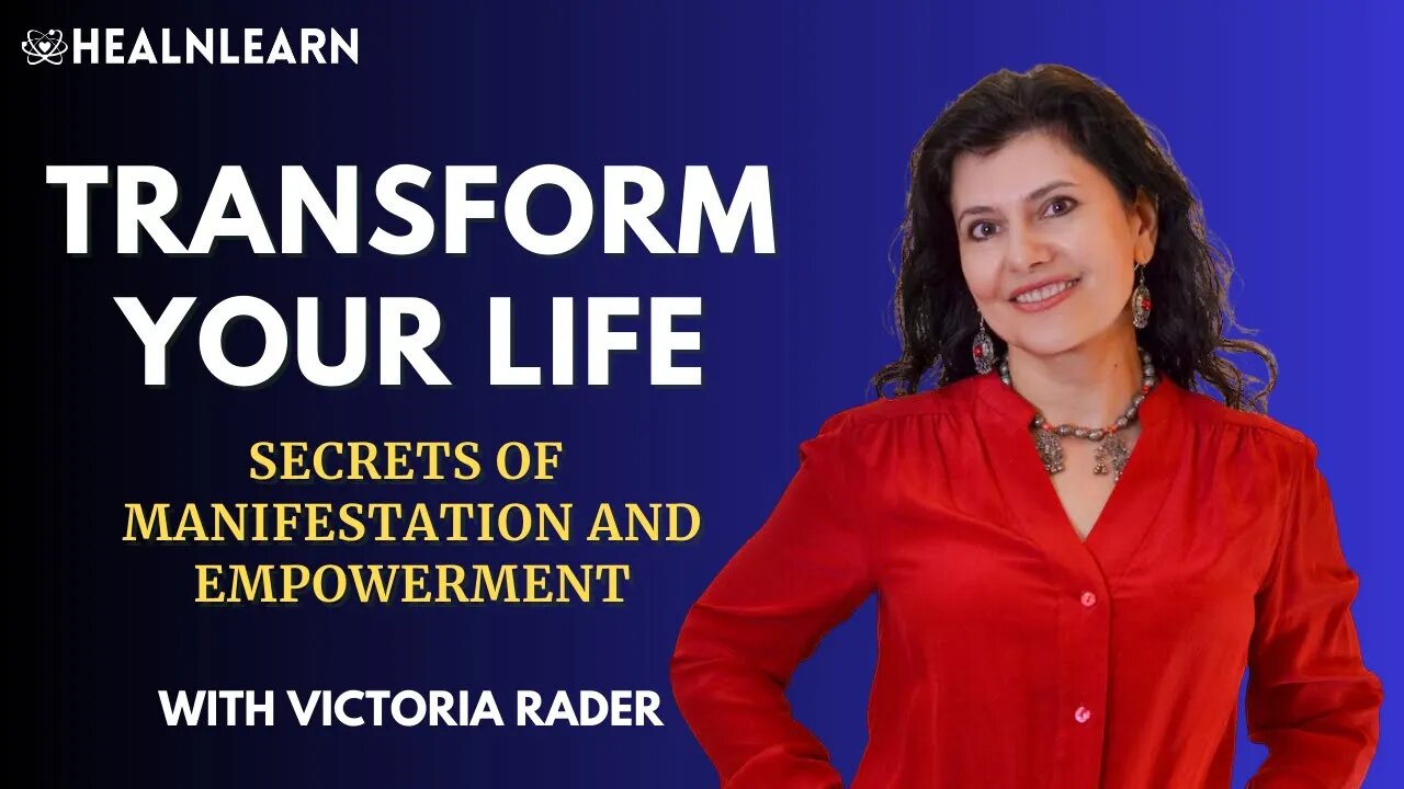 Secrets of Manifestation with Victoria Rader. Universal Laws to Unleash Your Potential