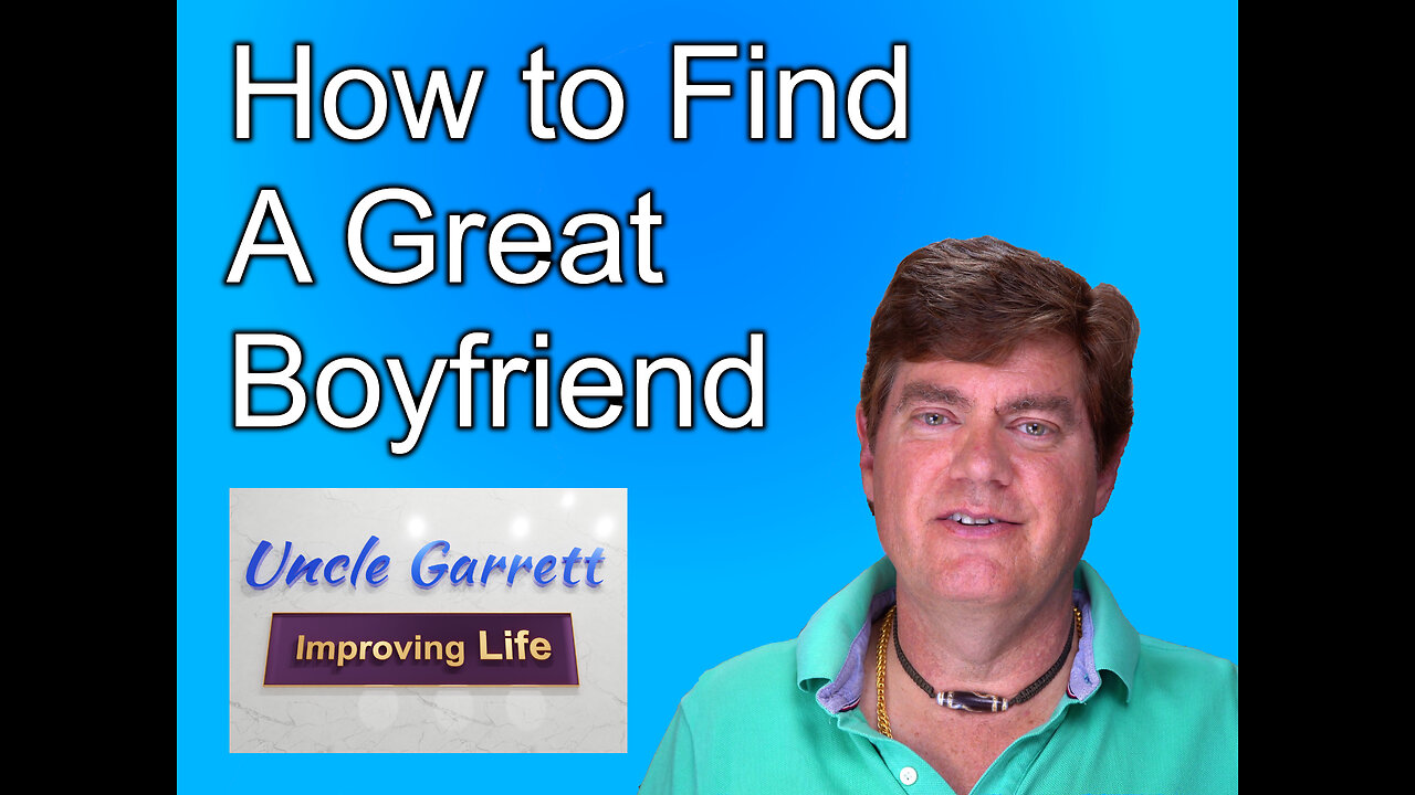 How to Find a Great Boyfriend