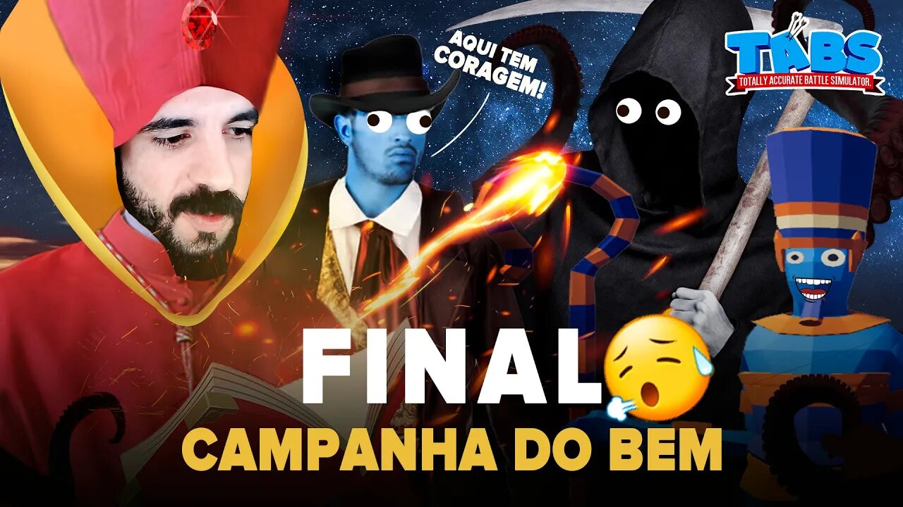 Final da Campanha do Bem - Totally Accurate Battle Simulator - TABS Gameplay PT-BR