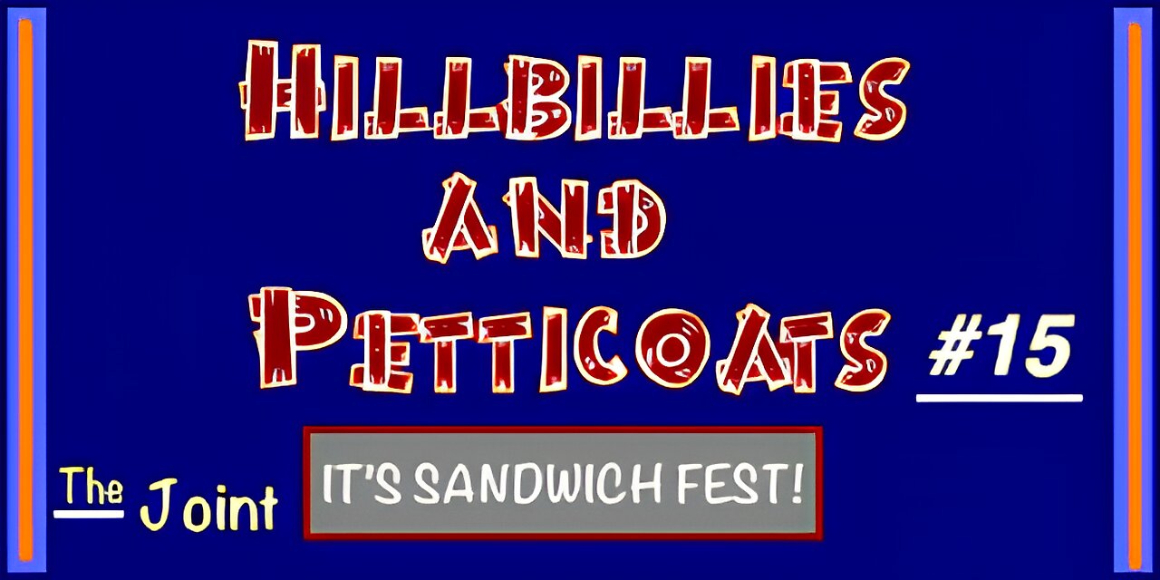 The Joint ☛ It's Sandwich Fest with The Hillbillies and Petticoat Junction!..#15. Bring the cheese!