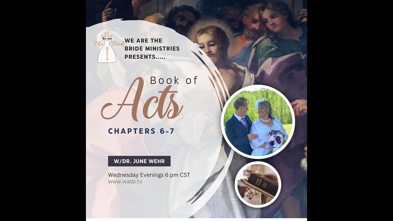 WATB CHURCH - Book of Acts 6-7 w/Dr. June Wehr