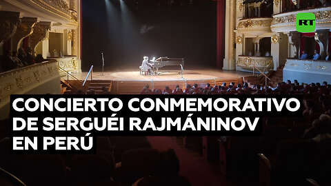 Concierto en honor a Serguéi Rajmáninov en Perú