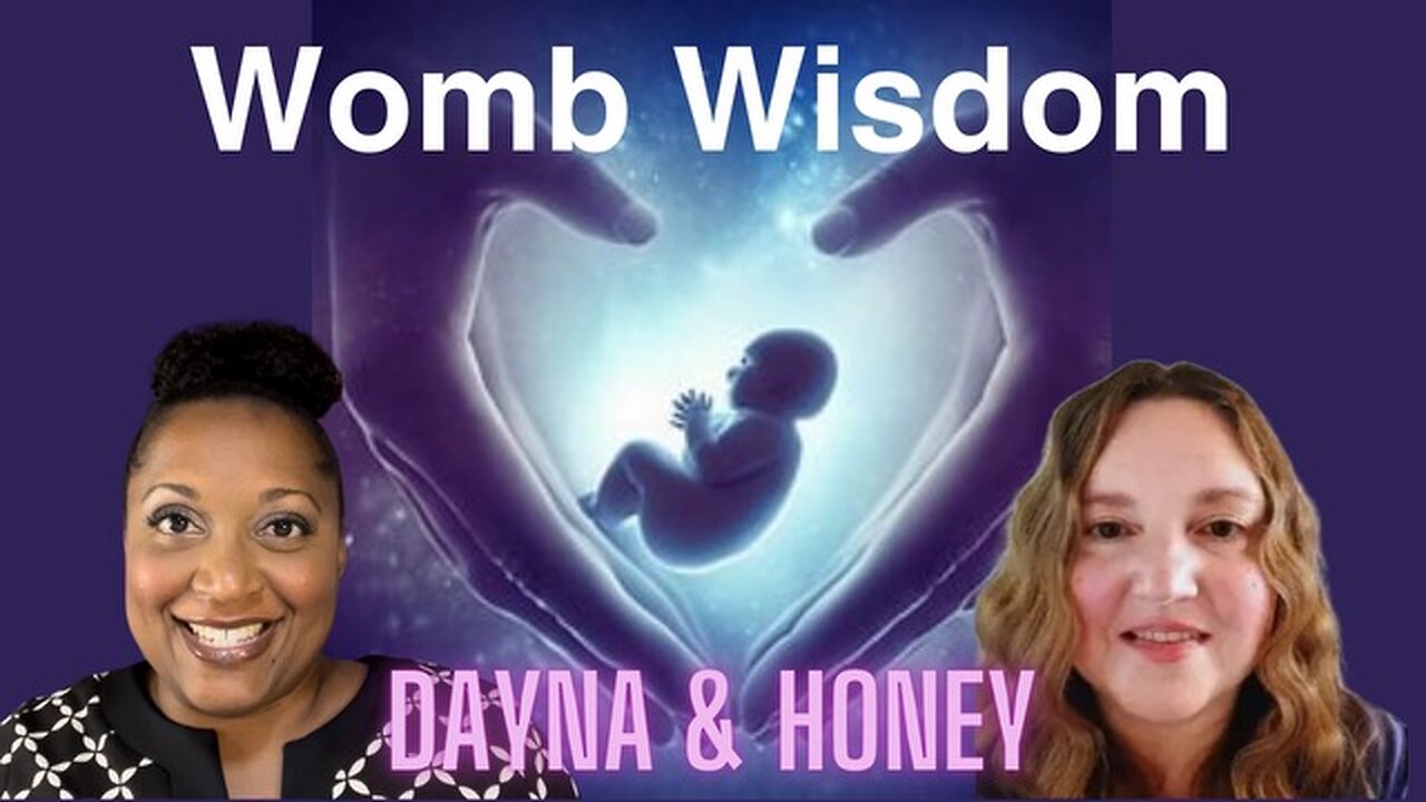 Womb Wisdom with Honey & Dayna