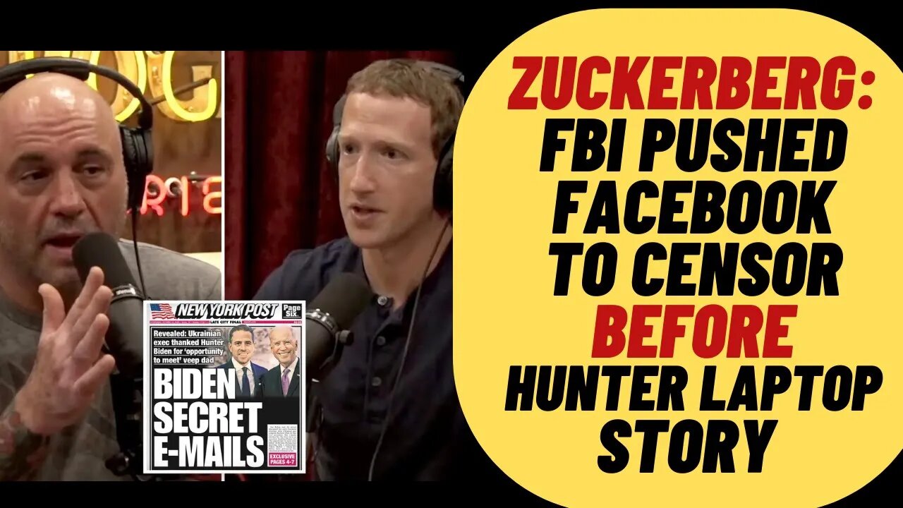 FBI Pushed Facebook To Censor Before Hunter Laptop Story, Zuckerberg Tells Rogan