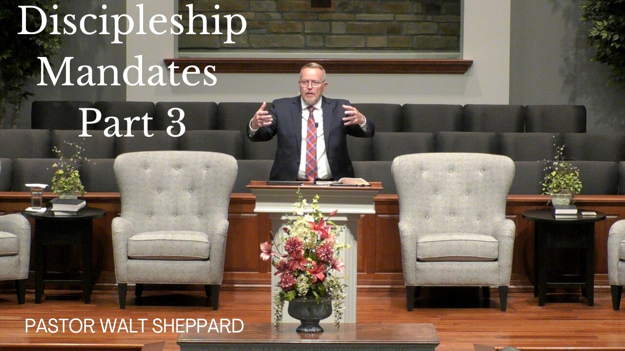 Discipleship Mandates Part 3--Sun PM--July 2, 2023