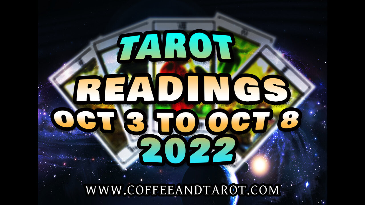 Tarot Readings for Oct 3rd to Oct 8th 2022