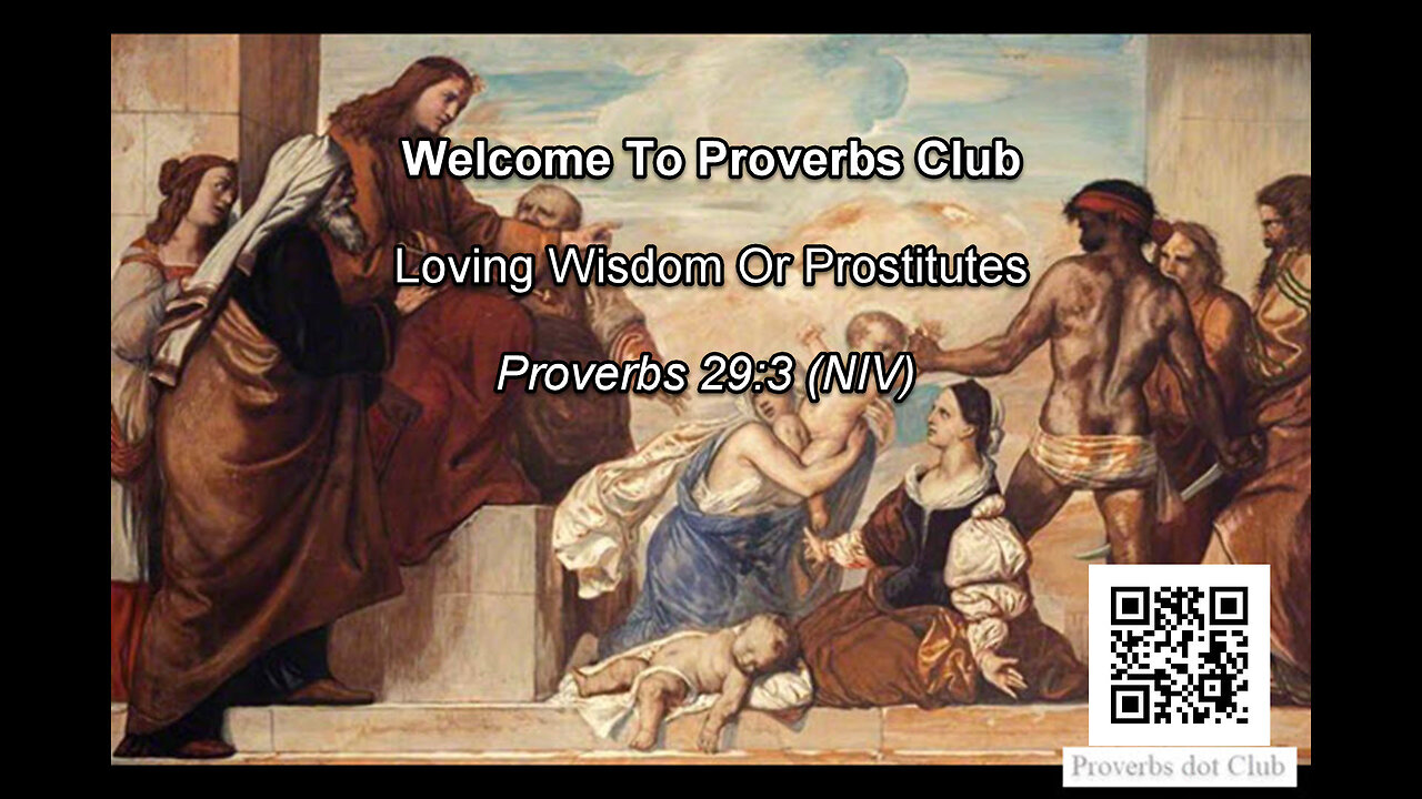 Loving Wisdom Or Prostitutes - Proverbs 29:3