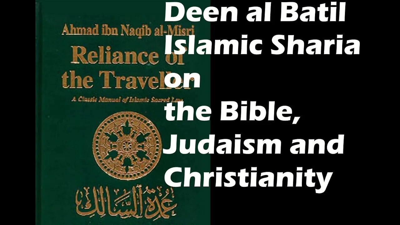 Deen al Batil - Islamic Sharia on (Satanic) Christianity and Judaism