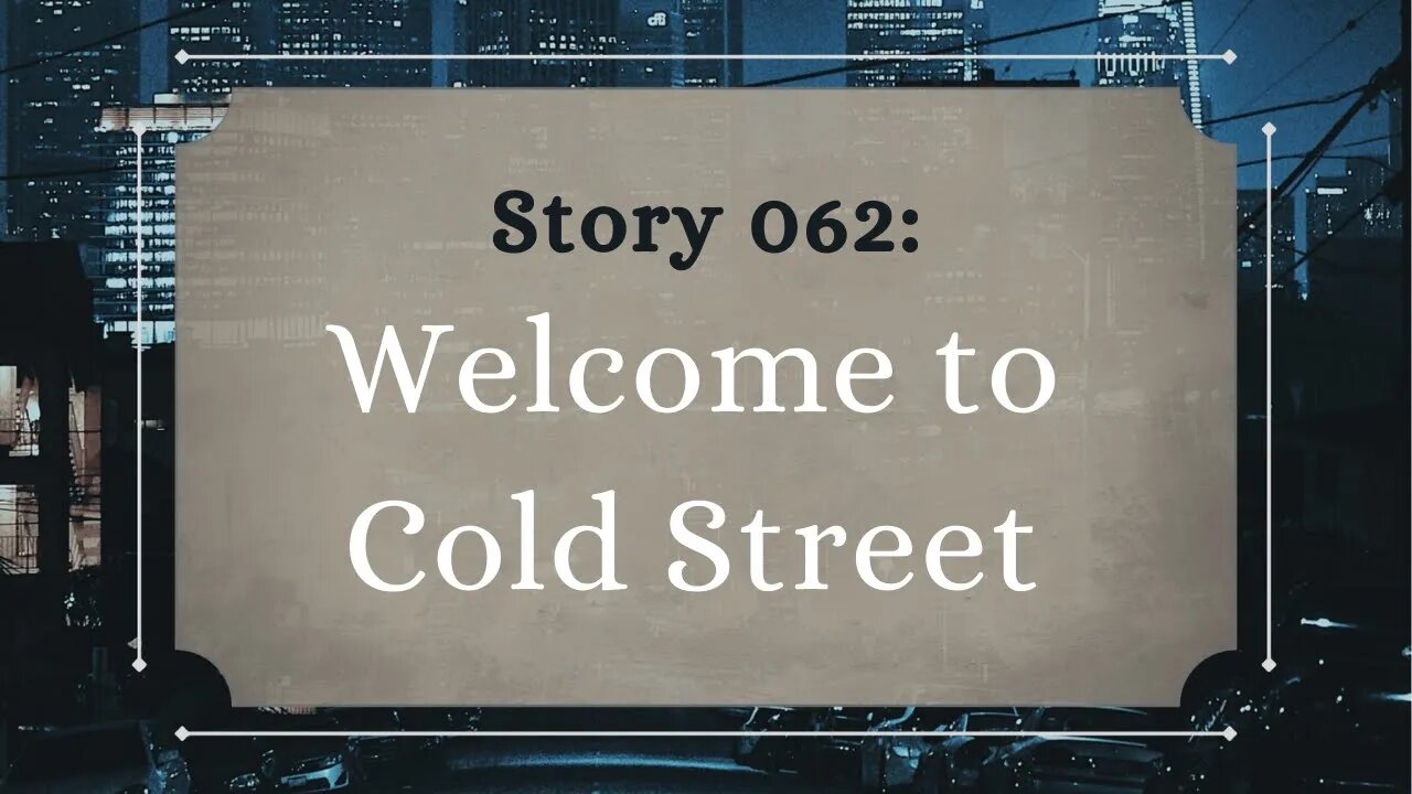 Welcome to Cold Street - The Penned Sleuth Short Story Podcast - 062