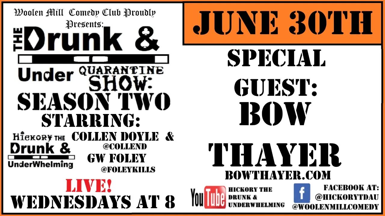 Episode 9 feat. Bow Thayer! The Drunk & Under Quarantine Show: Season 2