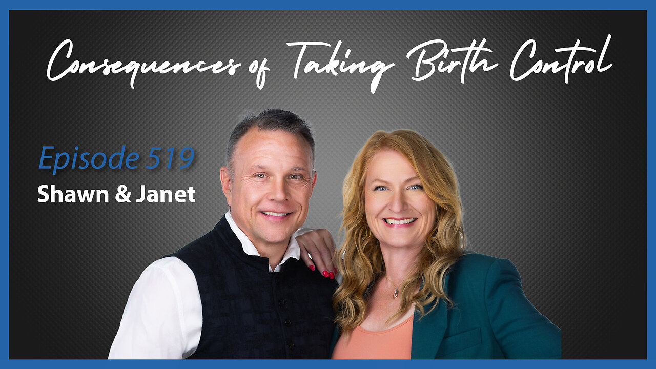 Health Solutions with Shawn & Janet Needham: What are the Consequences of Taking Birth Control?