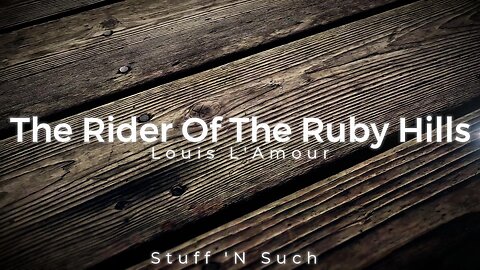 The Rider of the Ruby Hills by Louis L'amour story audio performance novel