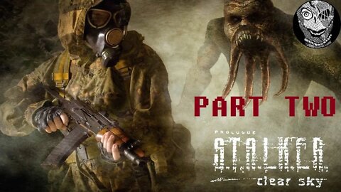(PART 02) [Clear Sky vs Renegades] S.T.A.L.K.E.R.: Clear Sky