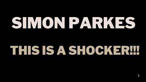 Simon Parkes: The Epic Interview & Expose' You Need To See! This Is A Shocker!!! - 11/28/24.