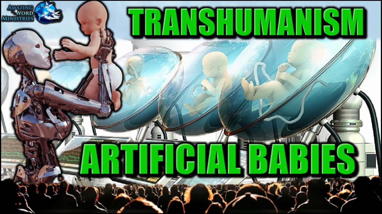 Motherless Transhumanism In The Matrix: AI To Grow Babies In Robot Wombs Ectogenesis Pregnancy