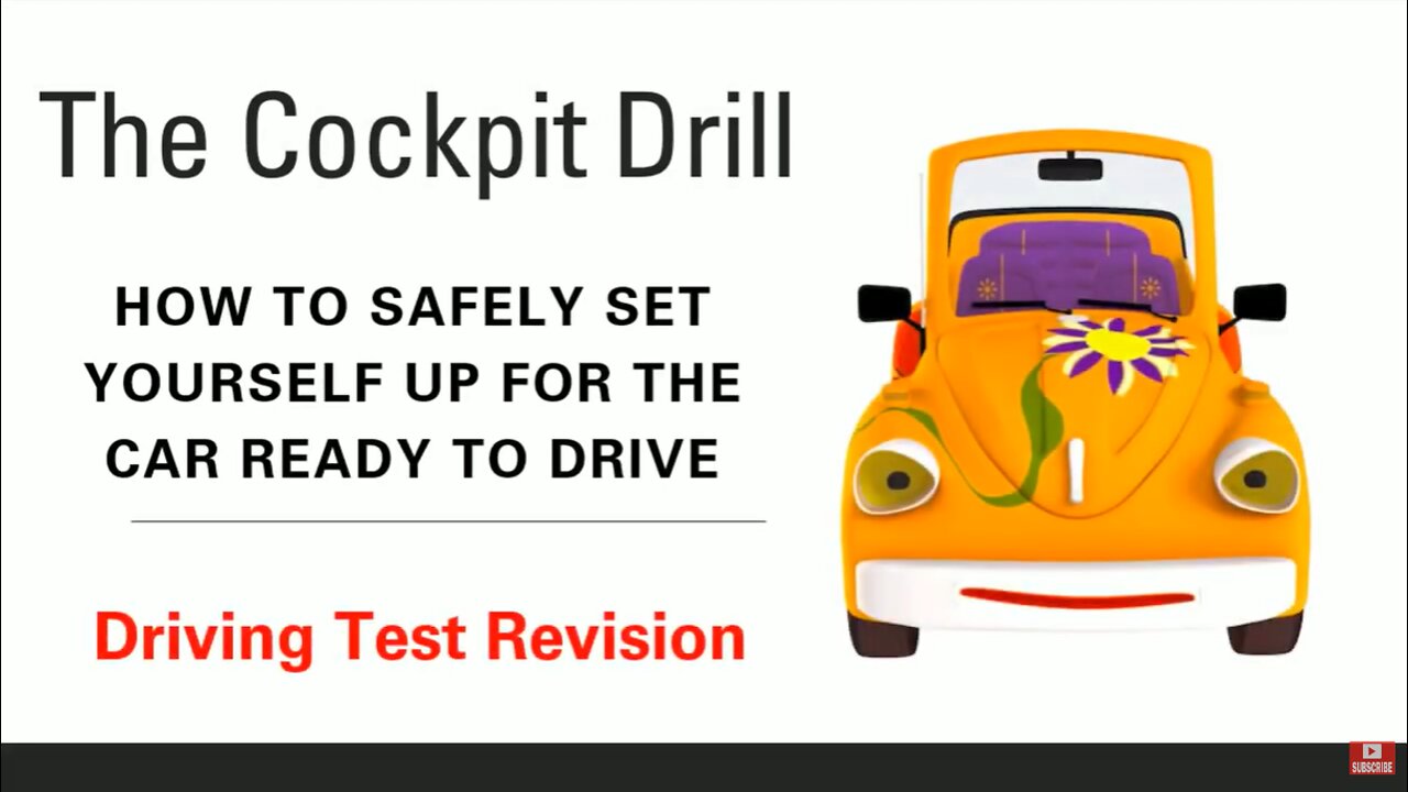 The Cockpit Drill - How to set yourself up for the car ready to drive. UK driving test revision.