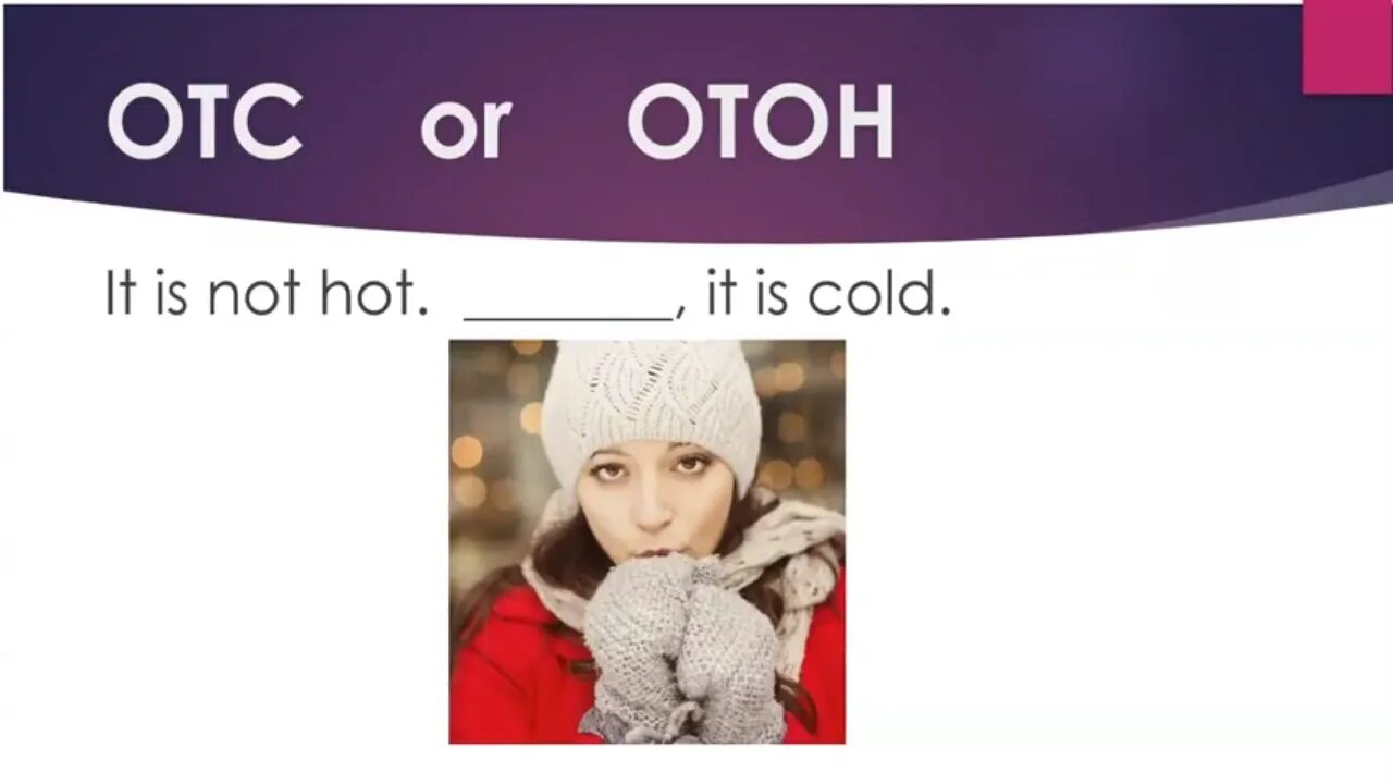 Test Your English: On the Contrary or On the Other Hand