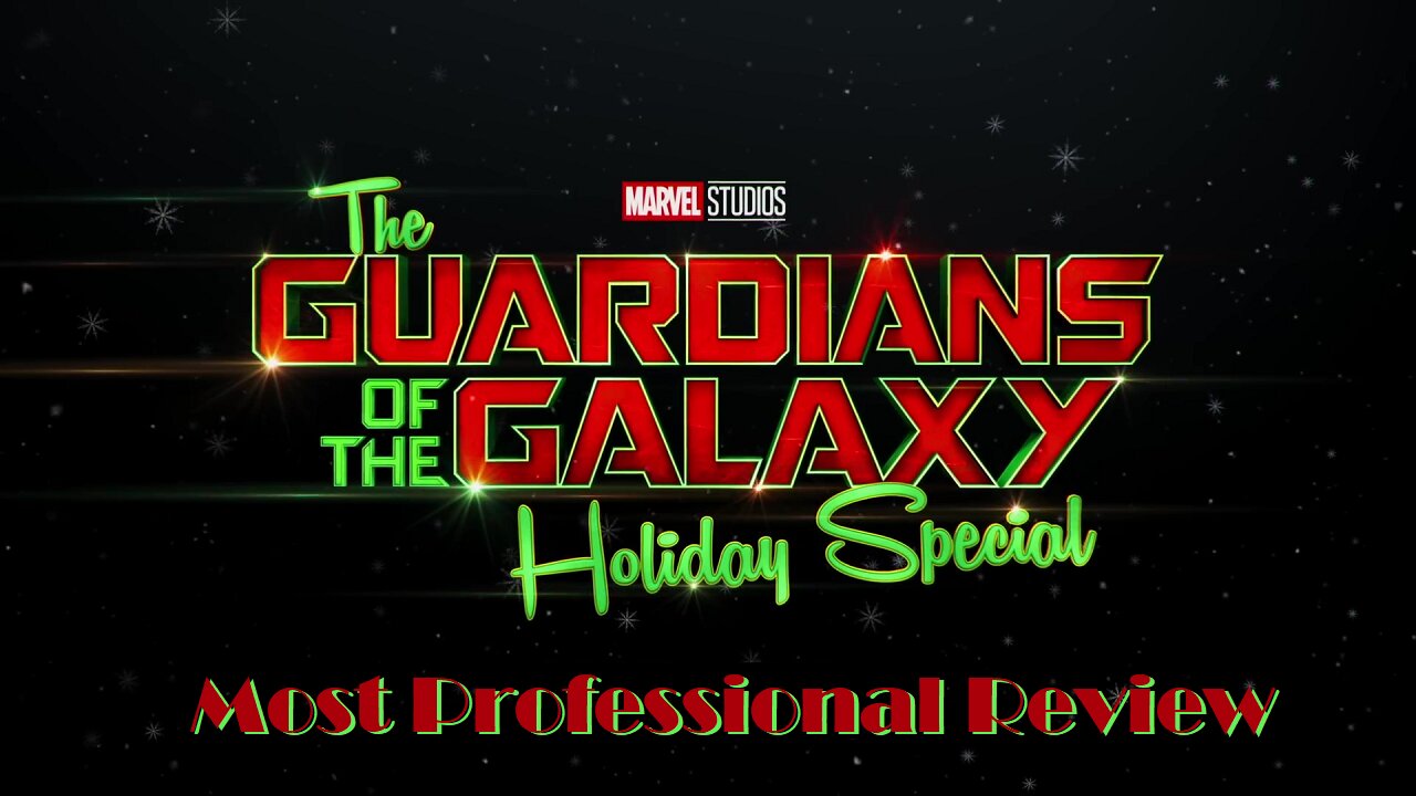 The Guardians of the Galaxy Holiday Special Most Professional Review