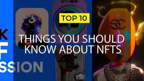 Top 10 Things You Should Know About NFTs