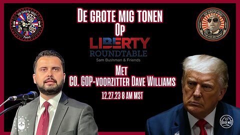 LIBERTY RONDTAFEL MET C.O. GOP-VOORZITTER DAVE WILLIAMS |EP190