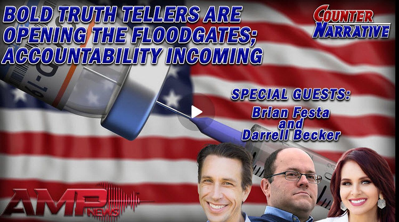 Bold Truth Tellers Are Opening the Floodgates: Accountability Incoming | Counter Narrative Ep. 138