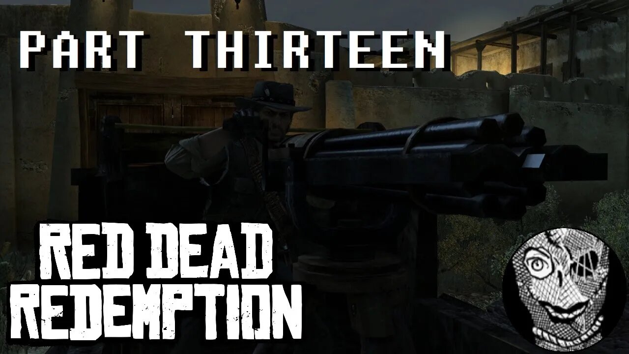 (PART 13) [Attacking Fort Mercer] Red Dead Redemption 1 Game of the Year Edition