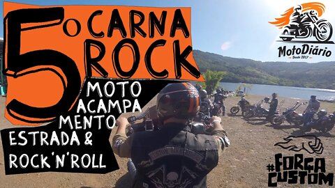Carnaval NÃO!!! 5º CarnaRock. Moto Acampamento, estrada e Rock’n’Roll.