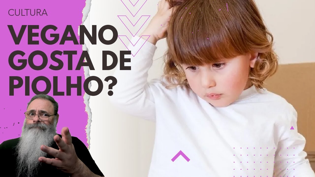 FAMÍLIA VEGANA não quer TRATAR PIOLHOS da FILHA porque NÃO QUER FERIR ANIMAIS QUAL o LIMITE DISSO