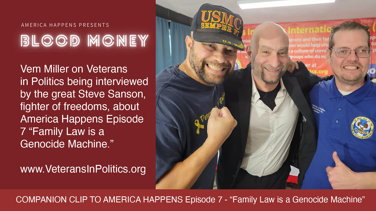 Veterans in Politics interviews Vem - Companion AH Eps 7 "Family Law is a Genocide Machine"