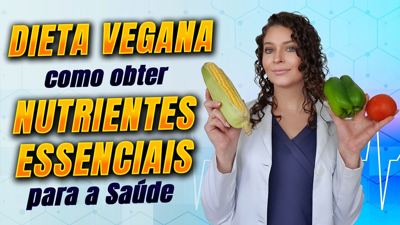 Guia do Veganismo para Iniciantes no Brasil: Como Obter Nutrientes Essenciais para uma Vida Saudável