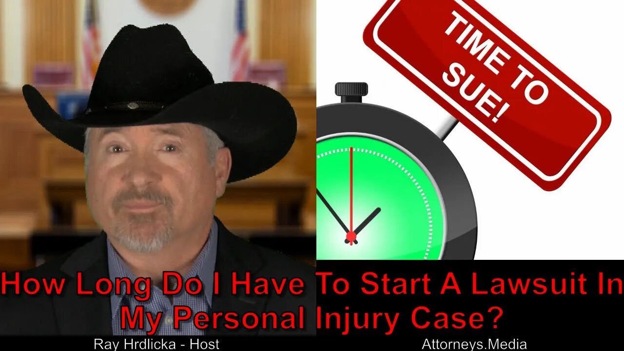 How Long Do I Have To Start A Lawsuit In My Personal Injury Case?