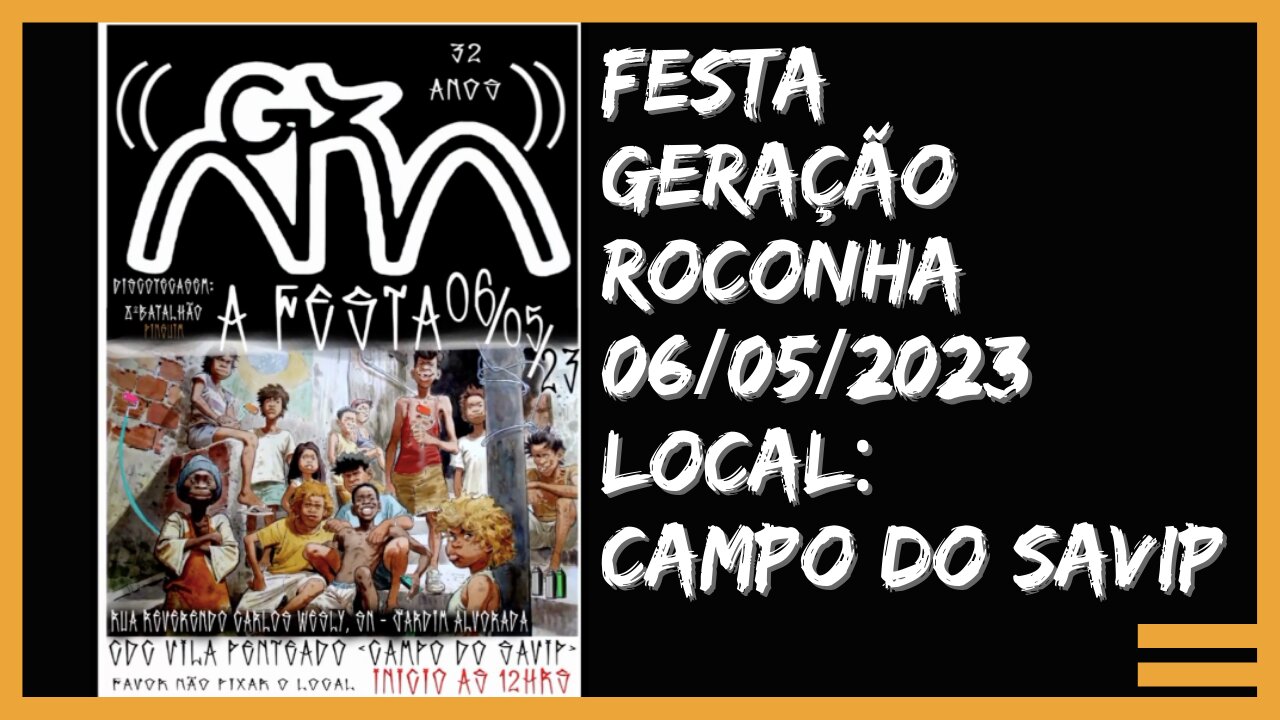 FESTA DA GERAÇÃO ROCONHA 06/05/2023 NA ZONA NORTE CAMPO DO SAVIP