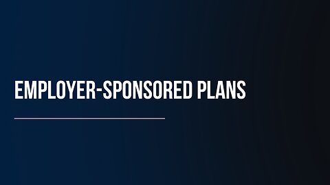 Employer-Sponsored Plans