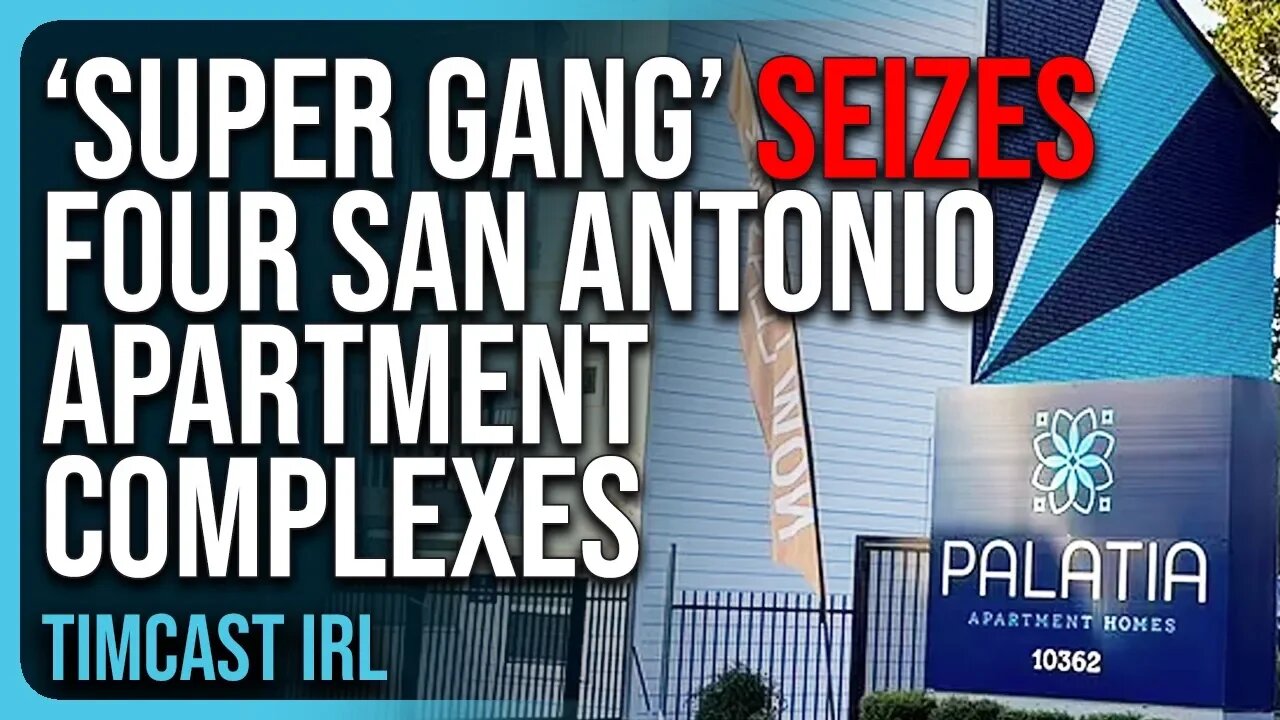 ‘Super Gang’ SEIZES Four San Antonio Apartment Complexes, Society COLLASPSING