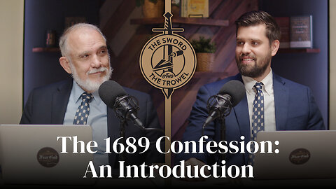 TS&TT: The 1689 Confession: An Introduction