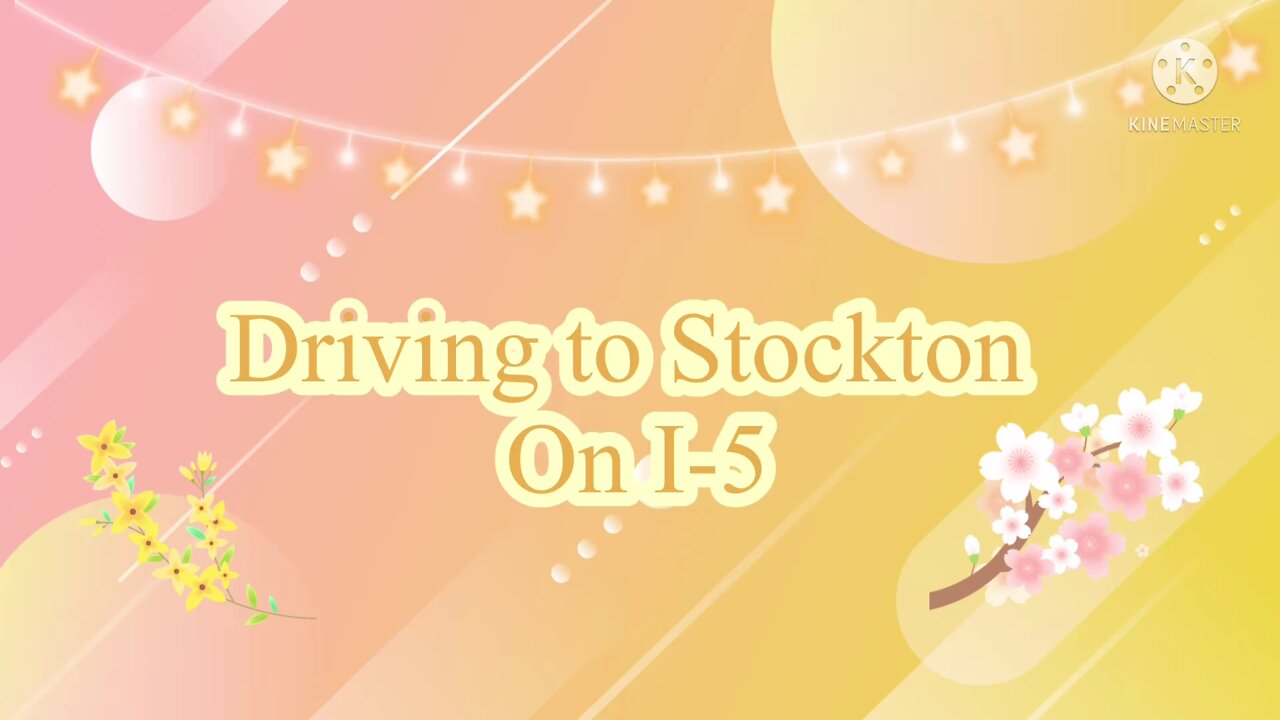 Driving To Stockton on I-5